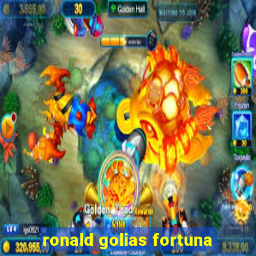 ronald golias fortuna